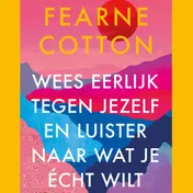 Omslag van Wees eerlijk tegen jezelf en luister naar wat je écht wilt