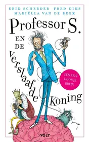 Omslag van Professor S. en de verslaafde koning