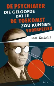 Omslag van De psychiater die geloofde dat je de toekomst zou kunnen voorspellen