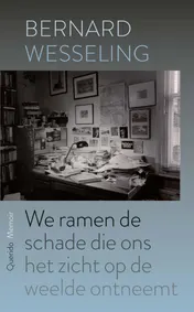 Omslag van We ramen de schade die ons het zicht op de weelde ontneemt