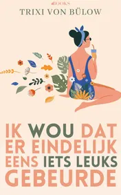 Omslag van Ik wou dat er eindelijk eens iets leuks gebeurde