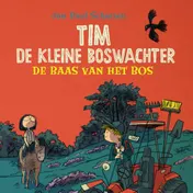 Omslag van Tim de kleine boswachter: De baas van het bos