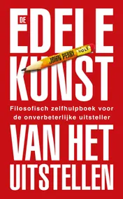 Omslag van De edele kunst van het uitstellen