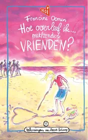 Omslag van Hoe overleef ik met/zonder vrienden?