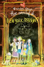 Omslag van Hoe overleef ik New York/Berlijn?