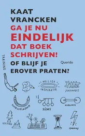 Omslag van Ga je nu eindelijk dat boek schrijven!