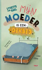 Omslag van Mijn moeder is een dekbed