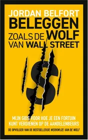 Omslag van Beleggen zoals de Wolf van Wall Street