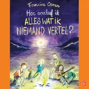 Omslag van Hoe overleef ik alles wat ik niemand vertel?