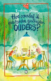 Omslag van Hoe overleef ik met/zonder gescheiden ouders?