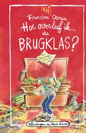 Omslag van Hoe overleef ik de brugklas?