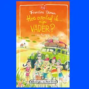 Omslag van Hoe overleef ik mijn vader? (en hij mij?)