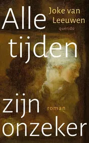 Omslag van Alle tijden zijn onzeker