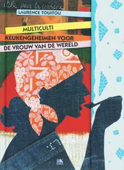 Omslag van Multiculti keukengeheimen voor de vrouw van de wereld