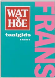 Omslag van Wat & Hoe taalgids Frans
