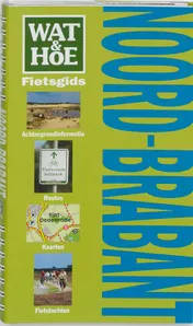 Omslag van Wat & Hoe fietsgids Noord-Brabant