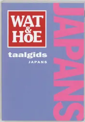 Omslag van Wat & Hoe taalgids Japans