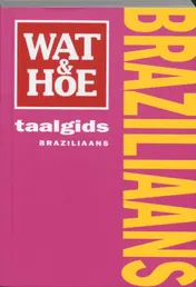 Omslag van Wat & Hoe taalgids Braziliaans