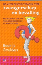 Omslag van De meest gestelde vragen over zwangerschap en bevalling