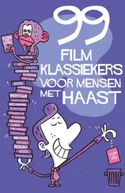 Omslag van 99 filmklassiekers voor mensen met haast