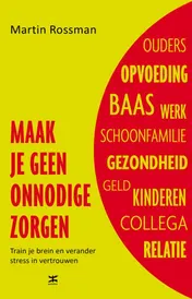 Omslag van Maak je geen onnodige zorgen