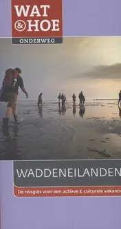 Omslag van Wat & Hoe Onderweg Waddeneilanden