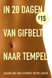 Omslag van In 28 dagen van gifbelt naar tempel