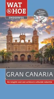 Omslag van Wat & Hoe Onderweg Gran Canaria