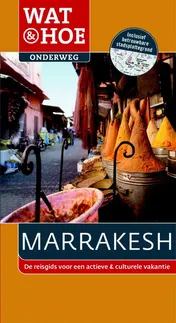 Omslag van Wat & Hoe Onderweg Marrakesh