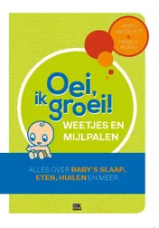 Omslag van Oei, ik groei! Weetjes en mijlpalen