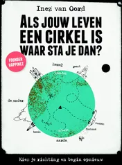 Omslag van Als jouw leven een cirkel is, waar sta je dan?