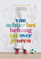 Omslag van Van achter het behang tot over je oren