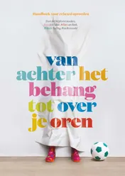 Omslag van Van achter het behang tot over je oren