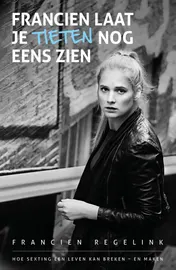 Omslag van Francien, laat je tieten nog eens zien