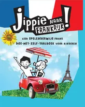 Omslag van Jippie naar Frankrijk!