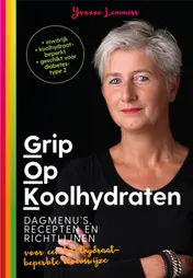 Omslag van Grip op Koolhydraten Dagmenu's, recepten en richtlijnen