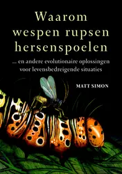 Omslag van Waarom wespen rupsen hersenspoelen