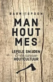 Omslag van Barn the Spoon Man, hout, mes