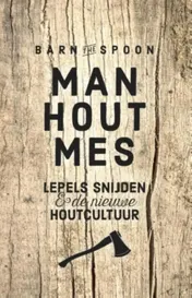 Omslag van Man, hout, mes