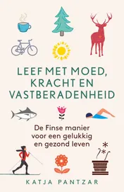 Omslag van Leef met moed, kracht en vastberadenheid