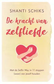 Omslag van De kracht van zelfliefde