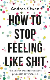 Omslag van How to stop feeling like shit