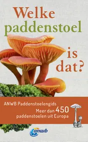Omslag van Welke paddenstoel is dat?