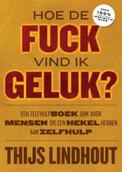 Omslag van Hoe de fuck vind ik geluk?