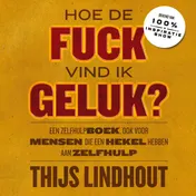 Omslag van Hoe de fuck vind ik geluk?