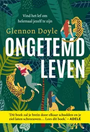 Omslag van Ongetemd leven