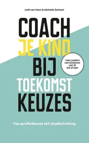 Omslag van Coach je kind bij toekomstkeuzes