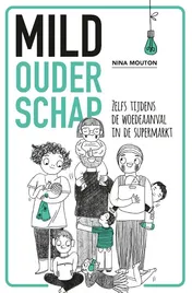 Omslag van Mild ouderschap