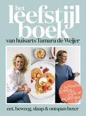 Omslag van Het leefstijlboek van huisarts Tamara de Weijer