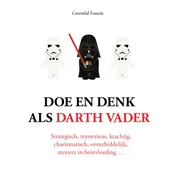 Omslag van Doe en denk als Darth Vader